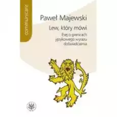 Lew który mówi Esej o granicach językowego wyrazu doświadczenia Książki Nauki humanistyczne