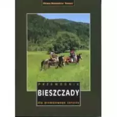 Bieszczady Przewodnik dla prawdziwego turysty Książki Literatura podróżnicza