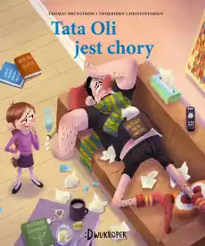 Tata Oli jest chory Książki Dla dzieci