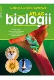 Atlas biologii Szkoła podstawowa Książki Podręczniki i lektury