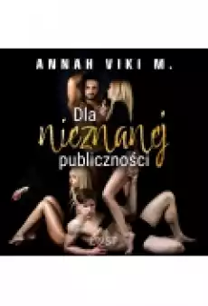 Dla nieznanej publiczności Dark Erotica Książki Ebooki