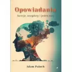 Opowiadania facecje anegdoty i jeden esej Książki Literatura obyczajowa