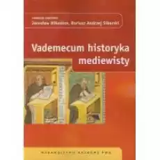 Vademecum historyka mediewisty Książki Historia