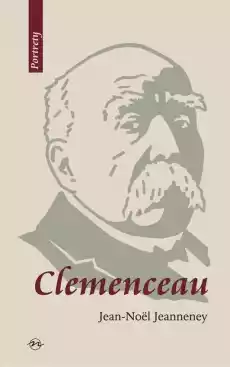 Clemenceau wizjoner znad sekwany Książki Biograficzne