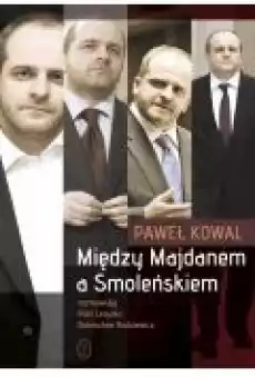 Między Majdanem a Smoleńskiem Książki Ebooki