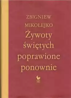 Żywoty świętych poprawione ponownie Książki Powieści i opowiadania