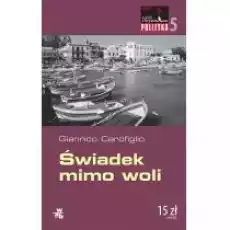 Świadek mimo woli Gianrico Carofiglio Książki Kryminał sensacja thriller horror