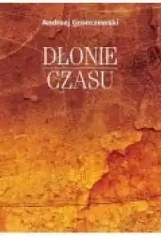 Dłonie czasu Książki Nauki humanistyczne