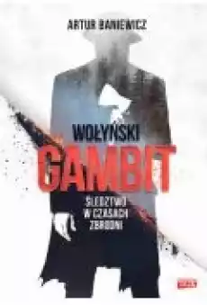 Wołyński gambit Książki Kryminał sensacja thriller horror