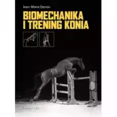 Biomechanika i trening konia Książki Podręczniki i lektury