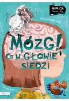 Wiem i ja Mózg Co w głowie siedzi Książki Dla dzieci