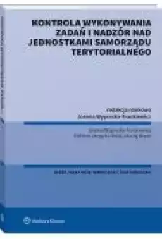 Kontrola wykonywania zadań i nadzór nad jednostkami samorządu terytorialnego Książki Ebooki