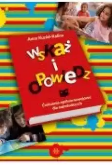 Wskaż i opowiedz Ćwiczenia ogólnorozwojowe dla najmłodszych Książki Nauki humanistyczne