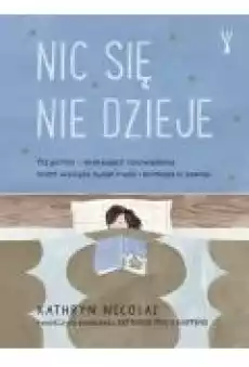 Nic się nie dzieje Książki Rozwój osobisty