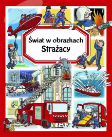 Strażacy Świat w obrazkach Książki