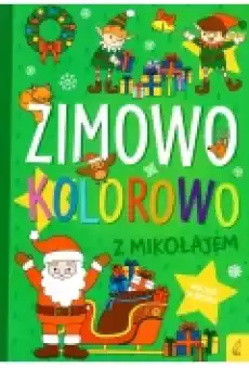 Zimowo kolorowo Z Mikołajem Książki Dla dzieci