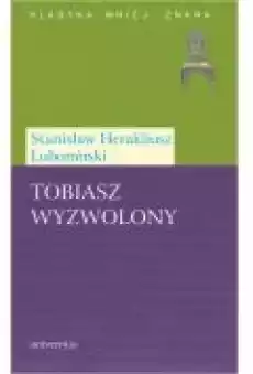 Tobiasz Wyzwolony Książki Ebooki