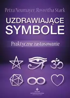 Uzdrawiające symbole praktyczne zastosowanie Książki Ezoteryka senniki horoskopy