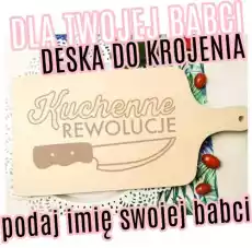 deska do krojenia na dzień babci z imieniem twojej babci Dom i ogród Wyposażenie kuchni Akcesoria kuchenne Deski kuchenne