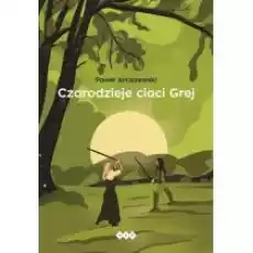 Czarodzieje cioci Grej Książki Literatura piękna