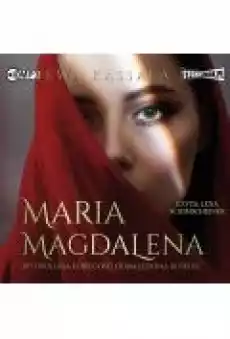 Maria Magdalena Wyzwolona kobiecość odnaleziona boskość Książki Audiobooki Pozostałe