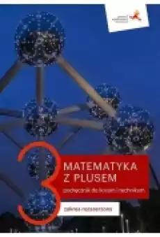 Matematyka z plusem 3 Podręcznik do liceum i technikum Zakres rozszerzony Książki Podręczniki i lektury