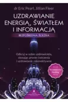 Uzdrawianie energią światłem i informacją Książki Audiobooki