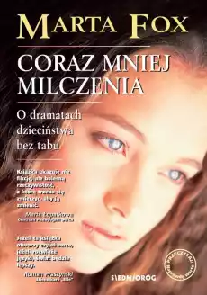 Coraz mniej milczenia Książki Nauki społeczne Psychologiczne