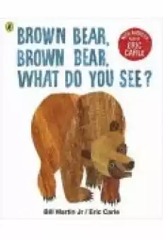 Brown Bear Brown Bear What Do You See Książki Literatura obca