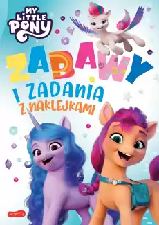 My Little Pony Zabawy i zadania z naklejkami Wydanie filmowe Książki Dla dzieci