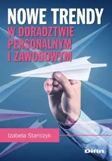 Nowe trendy w doradztwie personalnym i zawodowym Książki Biznes i Ekonomia