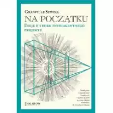 Na początku Eseje o teorii inteligentnego projektu Książki