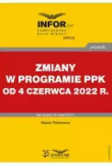 Zmiany w programie PPK od 4 czerwca 2022 r Książki Ebooki