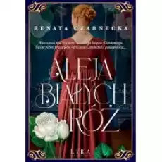 Aleja Białych Róż Książki Literatura piękna