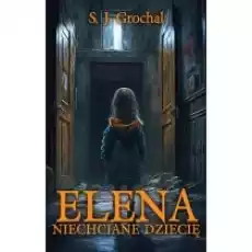 Elena Niechciane dziecię Książki Fantastyka i fantasy