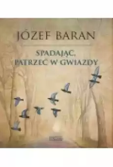 Spadając patrzeć w gwiazdy Książki Biograficzne