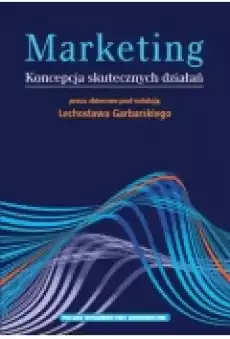 Marketing Koncepcja skutecznych działań Książki Podręczniki i lektury