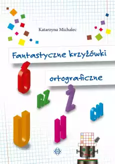 Fantastyczne krzyżówki ortograficzne Książki Nauki humanistyczne