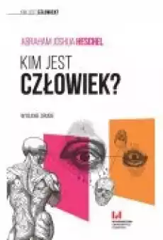 Kim jest człowiek Książki Nauki humanistyczne