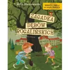 Ignacy i Mela na tropie złodzieja Zagadka dębów rogalińskich Książki Dla dzieci