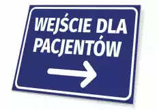 Tabliczka Wejście dla pacjentów T419 Biuro i firma Odzież obuwie i inne artykuły BHP Instrukcje i znaki BHP