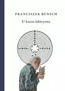 U kresu labiryntu Książki Literatura faktu