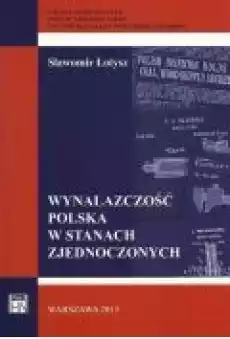 Wynalazczość polska w Stanach Zjednoczonych Książki Historia