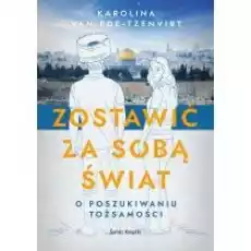 Zostawić za sobą świat Książki Literatura faktu