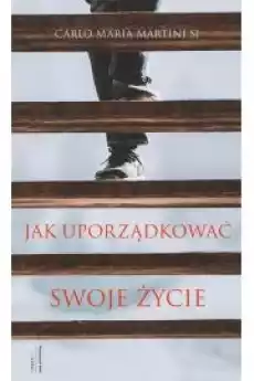 Jak uporządkować swoje życie Książki Religia