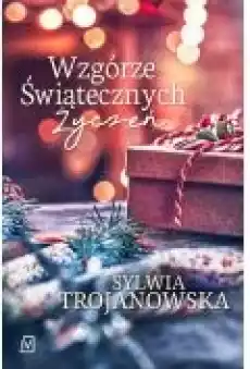 Wzgórze Świątecznych Życzeń Książki Ebooki