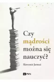 Czy mądrości można się nauczyć Książki Religia