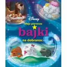 Moje pierwsze bajki na dobranoc Disney Książki Dla dzieci