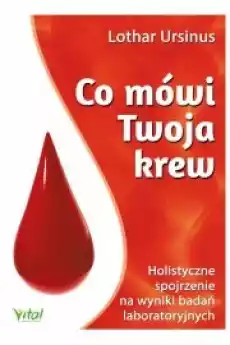 Co mówi Twoja krew Książki Zdrowie medycyna