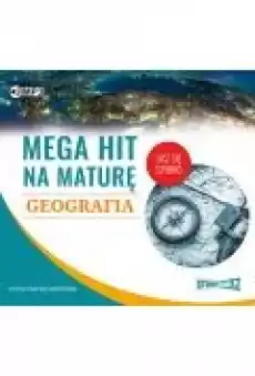 Mega hit na maturę Geografia CD Książki Multimedia